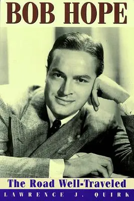 Bob Hope: El camino bien recorrido - Bob Hope: The Road Well-Traveled