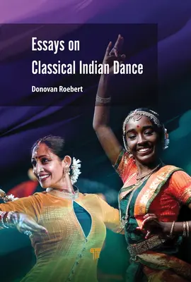 Ensayos sobre la danza clásica india - Essays on Classical Indian Dance