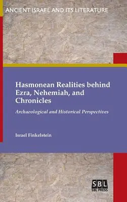 La realidad asmonea tras Esdras, Nehemías y Crónicas - Hasmonean Realities behind Ezra, Nehemiah, and Chronicles