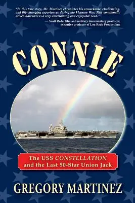 Connie: El USS Constellation y la última Union Jack de 50 estrellas - Connie: The USS Constellation and the Last 50-Star Union Jack