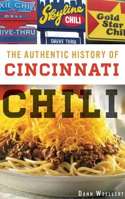 La auténtica historia del chile de Cincinnati - The Authentic History of Cincinnati Chili