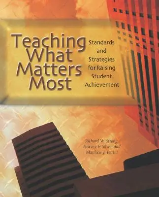 Enseñar lo que más importa: Estándares y estrategias para elevar el rendimiento de los estudiantes - Teaching What Matters Most: Standards and Strategies for Raising Student Achievement