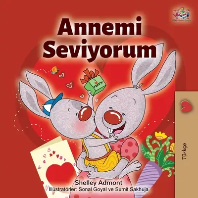 Amo a mi Mamá (Edición Turca): Annemi Seviyorum - I Love My Mom (Turkish Edition): Annemi Seviyorum