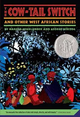 The Cow-Tail Switch and Other West African Stories (El cambio de cola de vaca y otras historias del África occidental) - The Cow-Tail Switch and Other West African Stories