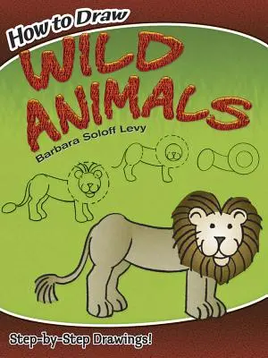 Cómo Dibujar Animales Salvajes - How to Draw Wild Animals