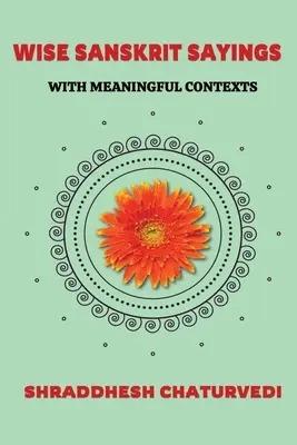 Citas intemporales en sánscrito: Con contextos significativos - Timeless Sanskrit Quotes: With Meaningful Contexts