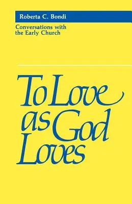 Amar como Dios ama - To Love as God Loves