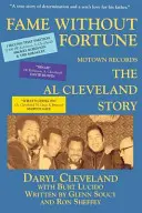 Fama sin fortuna, Motown Records, la historia de Al Cleveland - Fame Without Fortune, Motown Records, the Al Cleveland Story