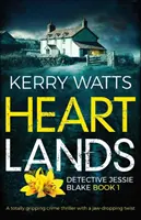 Heartlands: Un thriller policíaco apasionante con un giro inesperado - Heartlands: A Totally Gripping Crime Thriller with a Jaw-Dropping Twist