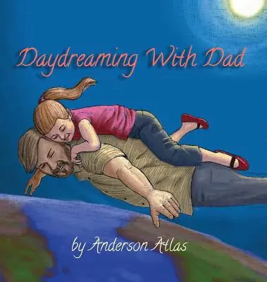 Soñar despierto con papá - Daydreaming with Dad