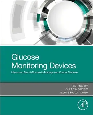 Dispositivos de control de la glucosa: Medición de la glucosa en sangre para gestionar y controlar la diabetes - Glucose Monitoring Devices: Measuring Blood Glucose to Manage and Control Diabetes