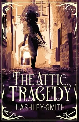 La tragedia del desván - The Attic Tragedy