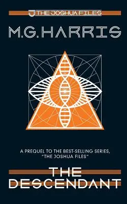 El Descendiente (una precuela de Joshua Files) - The Descendant (a Joshua Files prequel)
