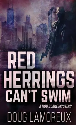 Los arenques rojos no saben nadar - Red Herrings Can't Swim