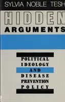 Argumentos ocultos: Ideología política y política de prevención de enfermedades - Hidden Arguments: Political Ideology and Disease Prevention Policy