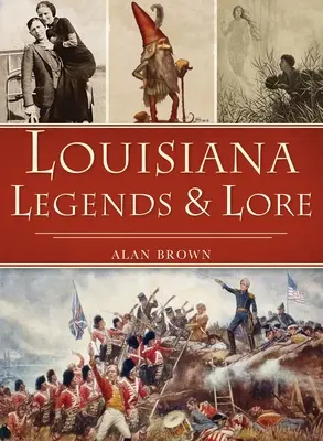 Leyendas y tradiciones de Luisiana - Louisiana Legends and Lore