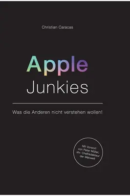 Apple Junkies: Lo que los ancianos no quieren saber - Apple Junkies: Was die Anderen nicht verstehen wollen