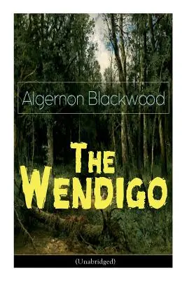 El Wendigo (Unabridged): Clásico de Terror - The Wendigo (Unabridged): Horror Classic