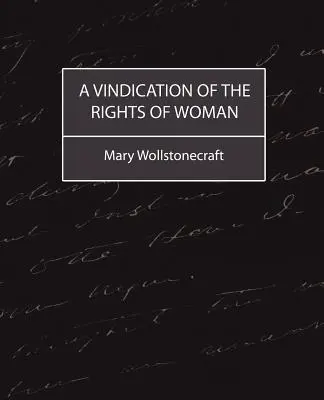 Una reivindicación de los derechos de la mujer - A Vindication of the Rights of Woman