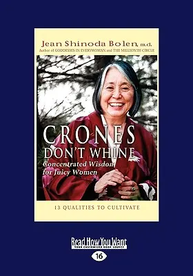 Crones Don't Whine: Sabiduría concentrada para mujeres jugosas (Easyread Large Edition) - Crones Don't Whine: Concentrated Wisdom for Juicy Women (Easyread Large Edition)