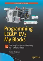 Programando Lego(r) Ev3 My Blocks: Enseñanza de conceptos y preparación para el concurso Fll(r) - Programming Lego(r) Ev3 My Blocks: Teaching Concepts and Preparing for Fll(r) Competition