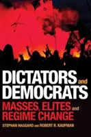 Dictadores y demócratas: Masas, élites y cambio de régimen - Dictators and Democrats: Masses, Elites, and Regime Change