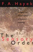 El orden sensorial: Una investigación sobre los fundamentos de la psicología teórica - The Sensory Order: An Inquiry Into the Foundations of Theoretical Psychology