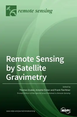 Teledetección mediante gravimetría por satélite - Remote Sensing by Satellite Gravimetry