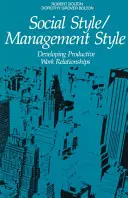 Estilo social/Estilo de dirección: Desarrollo de relaciones laborales productivas - Social Style/Management Style: Developing Productive Work Relationships