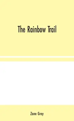 El camino del arco iris - The Rainbow Trail