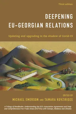 Profundización de las relaciones UE-Georgia: Updating and Upgrading in the Shadow of Covid-19, Tercera edición - Deepening EU-Georgian Relations: Updating and Upgrading in the Shadow of Covid-19, Third Edition