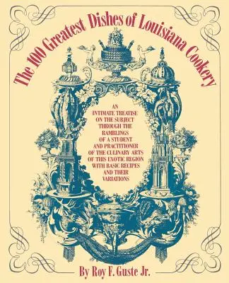 Los 100 mejores platos de la cocina de Luisiana - The 100 Greatest Dishes of Louisiana Cookery