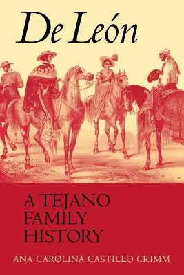 de Len, a Tejano Family History
