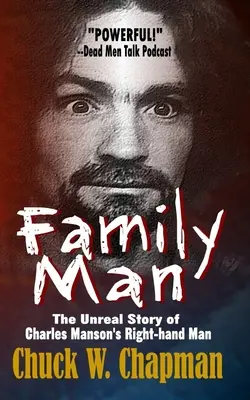 Family Man: La irreal historia de la mano derecha de Charles Manson - Family Man: The Un-real Story of Charles Manson's Right-hand Man