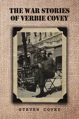 Las historias de guerra de Verbie Covey - The War Stories of Verbie Covey