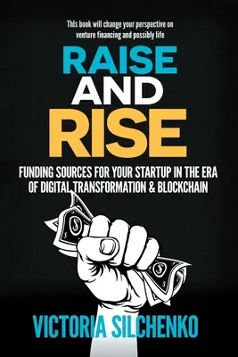 Raise and Rise: Fuentes de financiación para tu startup en la era de la transformación digital y Blockchain - Raise and Rise: Funding Sources for Your Startup in the Era of Digital Transformation & Blockchain