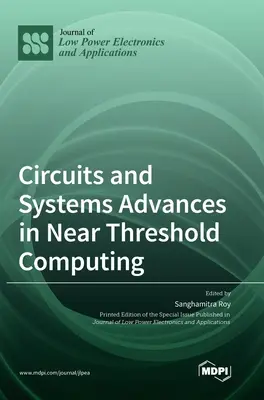 Circuitos y Sistemas Avances en Computación de Umbral Cercano - Circuits and Systems Advances in Near Threshold Computing