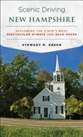 Conducción panorámica por New Hampshire: Explorando las carreteras secundarias más espectaculares del estado - Scenic Driving New Hampshire: Exploring the State's Most Spectacular Byways and Back Roads