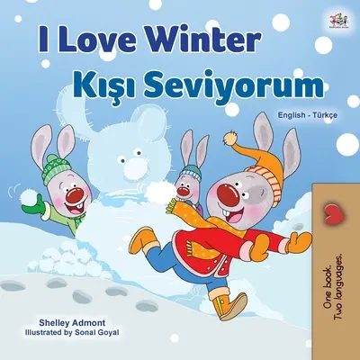 I Love Winter (Libro bilingüe inglés turco para niños) - I Love Winter (English Turkish Bilingual Book for Kids)