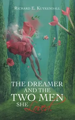 La soñadora y los dos hombres que amó. - The Dreamer and the Two Men She Loved.