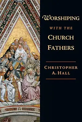 Adorar con los Padres de la Iglesia - Worshiping with the Church Fathers