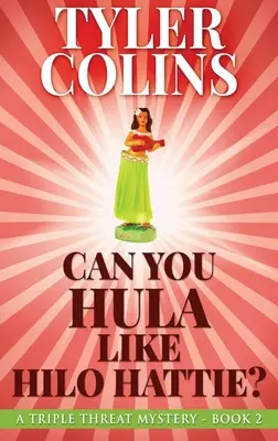 ¿Puedes hacer Hula como Hilo Hattie? - Can You Hula Like Hilo Hattie?