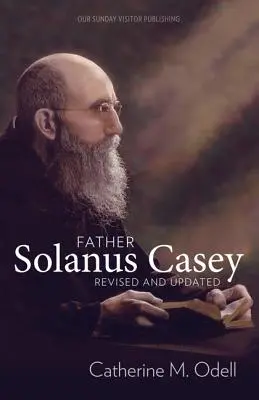 Padre Solanus Casey, revisado y actualizado - Father Solanus Casey, Revised and Updated
