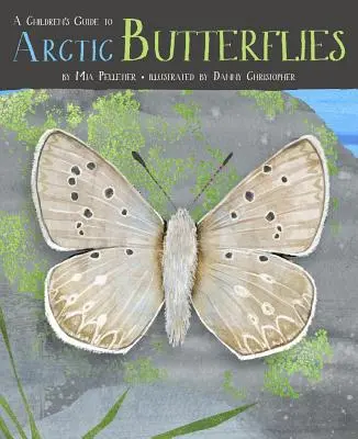 Guía infantil de las mariposas del Ártico - A Children's Guide to Arctic Butterflies