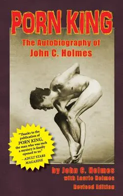 Rey del porno: La autobiografía de John C. Holmes (tapa dura) - Porn King: The Autobiography of John C. Holmes (Hardback)