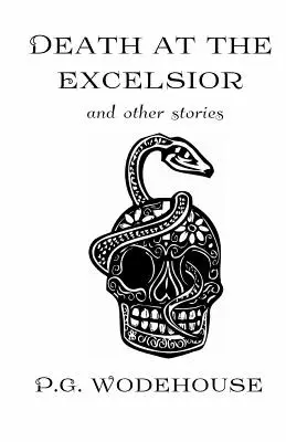 Muerte en el Excelsior: Y otros cuentos - Death at the Excelsior: And Other Stories