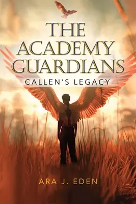 Los Guardianes de la Academia: El legado de Callen - The Academy Guardians: Callen's Legacy