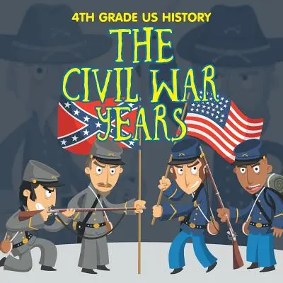 Historia de los Estados Unidos: Los años de la Guerra Civil - 4th Grade US History: The Civil War Years