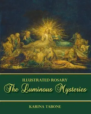 Los Misterios Luminosos - The Luminous Mysteries