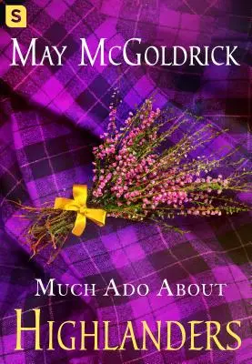 Mucho ruido y pocas nueces - Much Ado about Highlanders